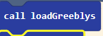 MakeCode Arcade block that calls the loadGreeblys function